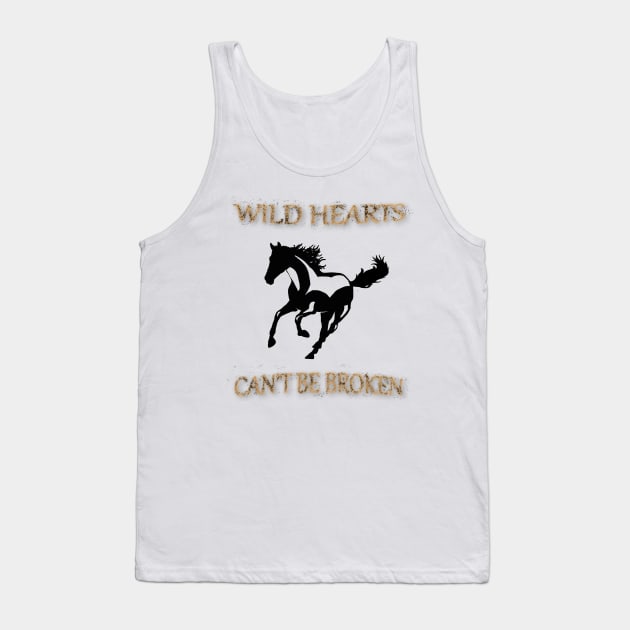 Wild Hearts Can't Be Broken Beautiful Horse Wild Quote Tank Top by Whimsical Splendours